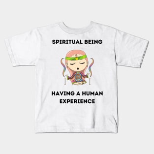 Spiritual being having a human experience Kids T-Shirt